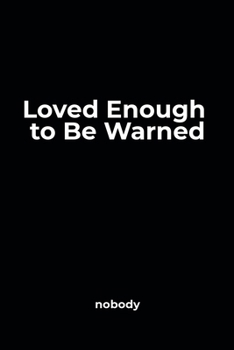 Paperback Loved Enough to Be Warned Book