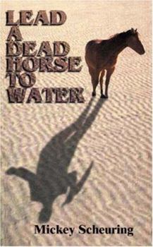 Paperback Lead A Dead Horse To Water Book
