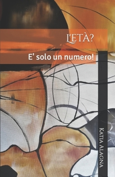 Paperback L'et??: E' solo un numero! [Italian] Book