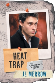 Heat Trap - Book #3 of the Plumber's Mate Mysteries