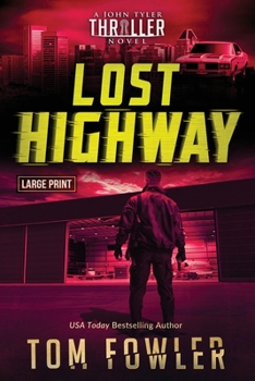 Paperback Lost Highway: A John Tyler Thriller [Large Print] Book
