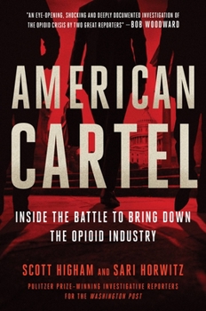 Hardcover American Cartel: Inside the Battle to Bring Down the Opioid Industry Book