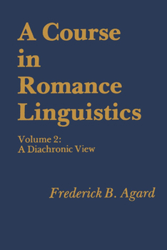 Paperback A Course in Romance Linguistics: Volume 2: A Diachronic View Book