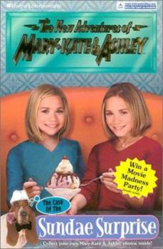 The Case of the Sundae Surprise - Book #34 of the New Adventures of Mary-Kate and Ashley