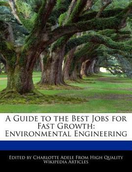 Paperback A Guide to the Best Jobs for Fast Growth: Environmental Engineering Book