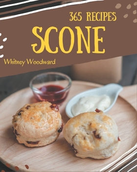 Paperback 365 Scone Recipes: A Scone Cookbook to Fall In Love With Book