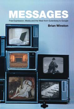 Hardcover Messages: Free Expression, Media and the West from Gutenberg to Google Book