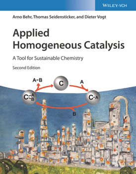 Paperback Applied Homogeneous Catalysis: A Tool for Sustainable Chemistry Book