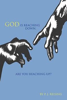 Paperback God Is Reaching Down. Are You Reaching Up? Book
