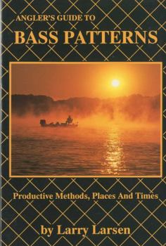 Paperback Angler's Guide to Bass Patterns: Productive Methods, Places and Times Book 8 Book