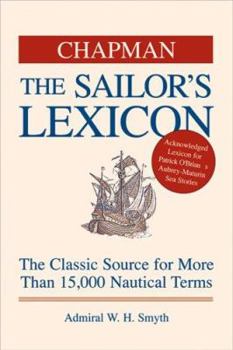 Hardcover Chapman the Sailor's Lexicon: The Classic Source for More Than 15,000 Nautical Terms Book