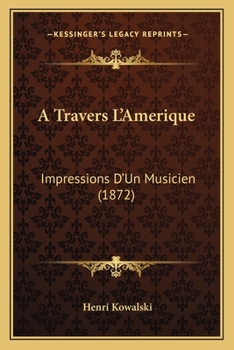 Paperback A Travers L'Amerique: Impressions D'Un Musicien (1872) Book