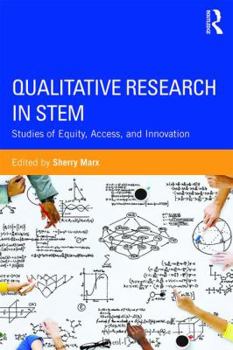 Paperback Qualitative Research in STEM: Studies of Equity, Access, and Innovation Book
