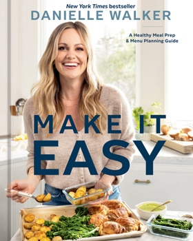 Hardcover Make It Easy: A Healthy Meal Prep and Menu Planning Guide [A Cookbook] Book