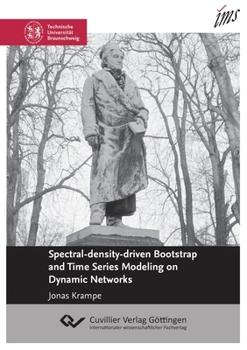 Paperback Spectral-density-driven Bootstrap and Time Series Modeling on Dynamic Networks Book