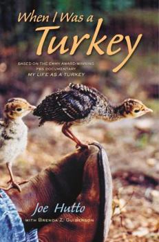 Hardcover When I Was a Turkey: Based on the Emmy Award-Winning PBS Documentary My Life as a Turkey Book