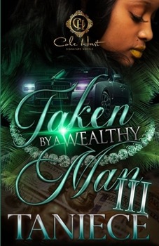 Paperback Taken By A Wealthy Man 3: The Finale Book