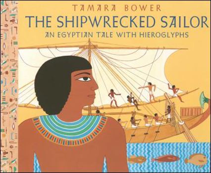 Paperback The Shipwrecked Sailor: An Egyptian Tale with Hieroglyphs Book