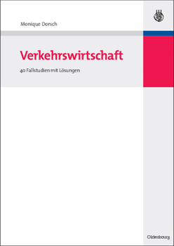 Paperback Verkehrswirtschaft: 40 Fallstudien Mit Lösungen [German] Book