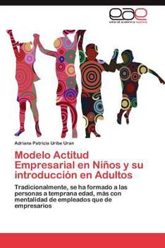 Paperback Modelo Actitud Empresarial En Ninos y Su Introduccion En Adultos [Spanish] Book