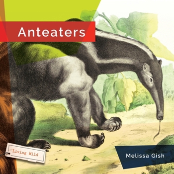 Anteaters - Book  of the Living Wild