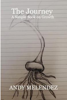Paperback The Journey: A Simple Book on Growth Book