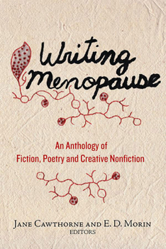 Paperback Writing Menopause: An Anthology of Fiction, Poetry and Creative Non-Fiction Book