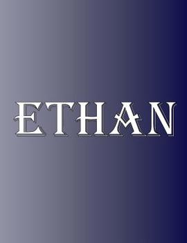 Paperback Ethan: 100 Pages 8.5" X 11" Personalized Name on Notebook College Ruled Line Paper Book
