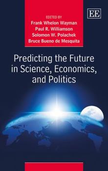 Hardcover Predicting the Future in Science, Economics, and Politics Book