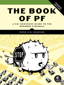 Paperback The Book of Pf, 4th Edition: A No-Nonsense Guide to the OpenBSD Firewall Book