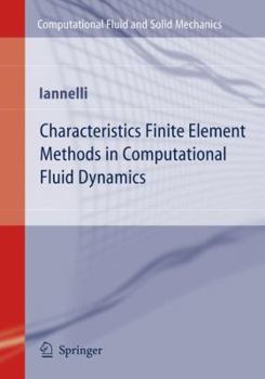 Hardcover Characteristics Finite Element Methods in Computational Fluid Dynamics Book