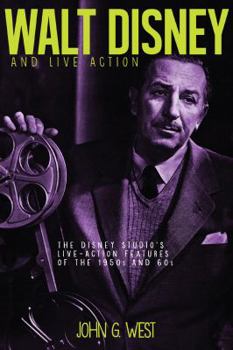 Paperback Walt Disney and Live Action: The Disney Studio's Live-Action Features of the 1950s and 60s Book