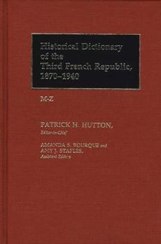 Hardcover Historical Dictionary of the Third French Republic, 1870-1940 Vol. 2. M-Z Book