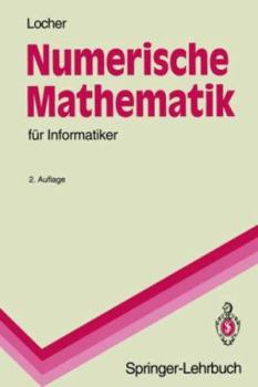 Paperback Numerische Mathematik Für Informatiker [German] Book