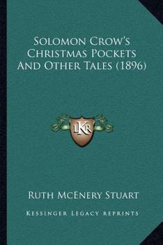 Paperback Solomon Crow's Christmas Pockets And Other Tales (1896) Book