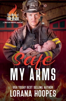 Paperback Safe in My Arms: A Christian Romantic Suspense Book