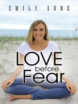 Hardcover Love Before Fear Book