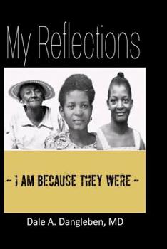 Paperback My Reflections: I am because they were Book