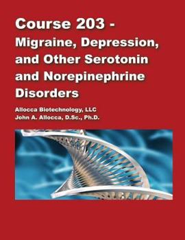 Paperback Course 203 - Migraine, Depression, and Other Serotonin and Norepinephrine Disord Book