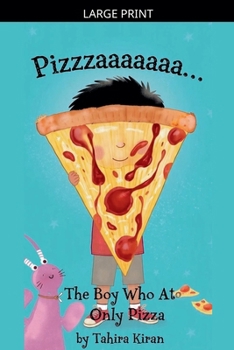 Pizzzzaaaaa... The Boy Who Ate Only Pizza