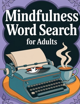 Paperback Mindfulness Word Search Book for Adults Large Print: Word Find Book [Large Print] Book