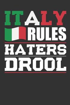 Paperback Italy Rules Haters Drool: Patriotic Notebook for People Who Love Italy Book