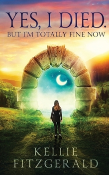 Paperback Yes, I died. But I'm Totally Fine Now Book