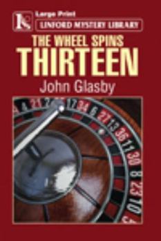 Paperback The Wheel Spins Thirteen [Large Print] Book