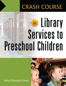 Paperback Crash Course in Library Services to Preschool Children Book