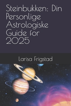 Paperback Steinbukken: Din Personlige Astrologiske Guide for 2025 [Norwegian] Book