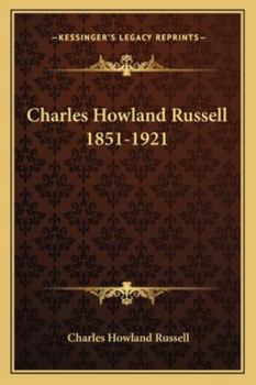 Paperback Charles Howland Russell 1851-1921 Book