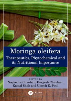Hardcover Moringa Oleifera: Therapeutics, Phytochemical and Its Nutritional Importance Book