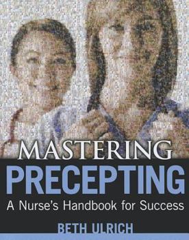 Paperback Mastering Precepting: A Nurse’s Handbook for Success Book
