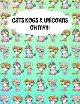 Cats Dogs & Unicorns Oh My: Primary School Story Book